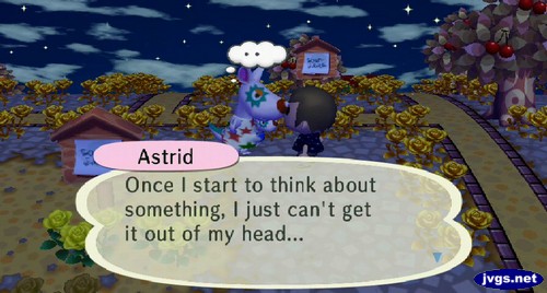 Astrid: Once I start to think about something, I just can't get it out of my head...