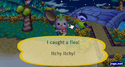 I caught a flea! Itchy itchy!