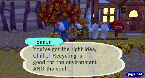 Simon: You've got the right idea, Chill J! Recycling is good for the environment AND the soul!