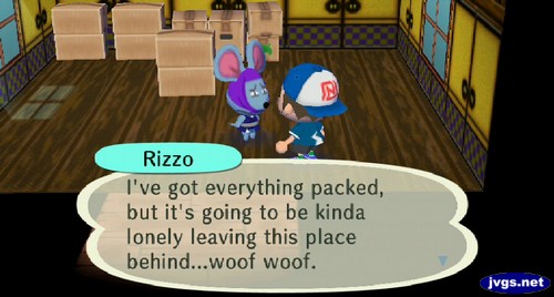 Rizzo: I've got everything packed, but it's going to be kinda lonely leaving this place behind...woof woof.