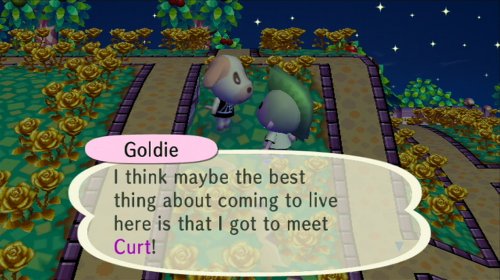 Goldie: I think maybe the best thing about coming to live here is that I got to meet Curt!