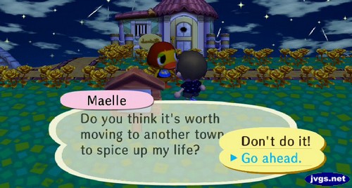 Maelle: Do you think it's worth moving to another town to spice up my life?