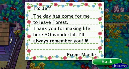 To: Jeff, The day has come for me to leave Forest. Thank you for making life here SO wonderful. I'll always remember you! -From: Maelle
