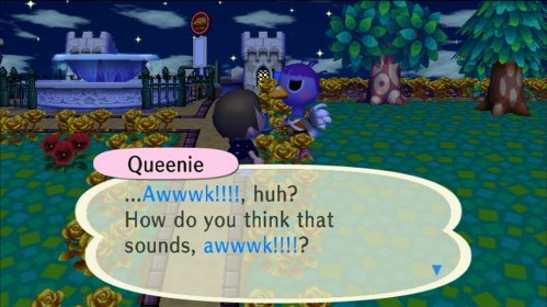 Queenie: ...Awwwk!!!!, huh? How do you think that sounds, awwwk!!!!?