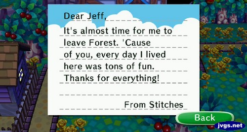 Dear Jeff, It's almost time for me to leave Forest. 'Cause of you, every day I lived here was tons of fun. Thanks for everything! -From Stitches