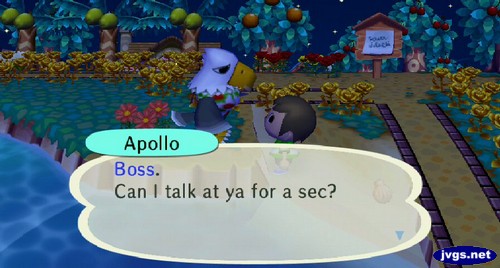 Apollo: Boss. Can I talk at ya for a sec?