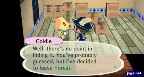 Goldie: Well, there's no point in hiding it. You've probably guessed, but I've decided to leave Forest.