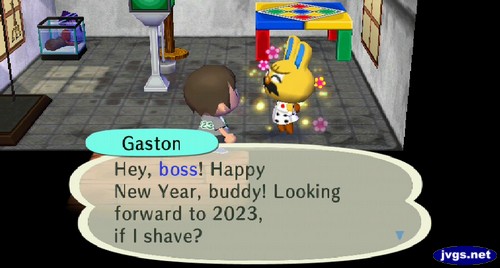 Gaston: Hey, boss! Happy New Year, buddy! Looking forward to 2023, if I shave?