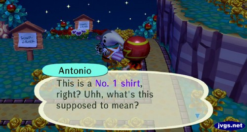 Antonio: This is a No. 1 shirt, right? Uhh, what's this supposed to mean?