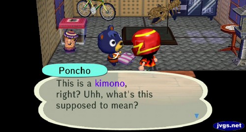 Poncho: This is a kimono, right? Uhh, what's this supposed to mean?