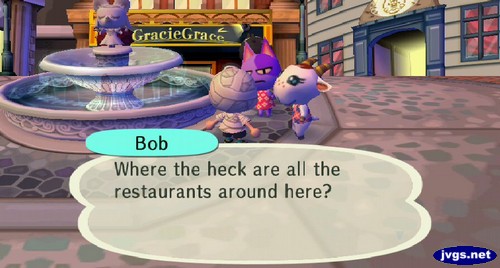 Bob: Where the heck are all the restaurants around here?