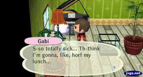 Gabi: S-so totally sick... Th-think I'm gonna, like, horf my lunch...