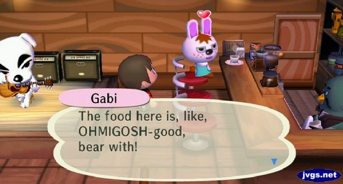 Gabi: The food here is, like, OHMIGOSH-good, bear with!