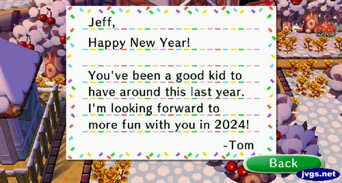 Jeff, Happy New Year! You've been a good kid to have around this last year. I'm looking forward to more fun with you in 2024! -Tom