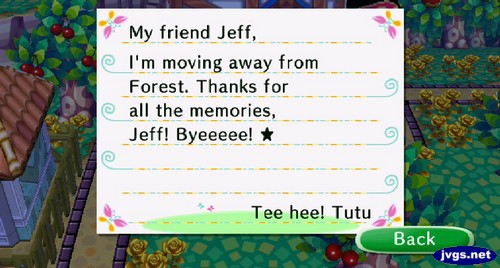 My friend Jeff, I'm moving away from Forest. Thanks for all the memories, Jeff! Byeeeee! Tee hee! -Tutu
