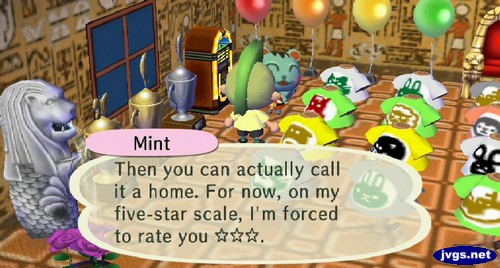 Mint: Then you can actually call it a home. For now, on my five-star scale, I'm forced to rate you ⭐⭐⭐.