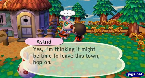 Astrid: Yes, I'm thinking it might be time to leave this town, hop on.