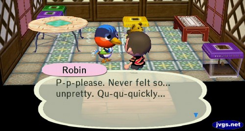 Robin: P-p-please. never felt so... unpretty. Qu-qu-quickly...