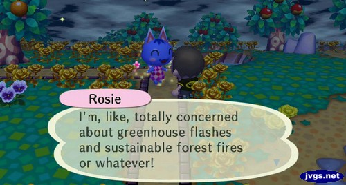 Rosie: I'm, like, totally concerned about greenhouse flashes and sustainable forest fires or whatever!