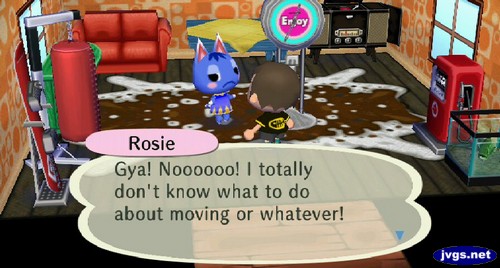 Rosie: Gya! Noooooo! I totally don't know what to do about moving or whatever!