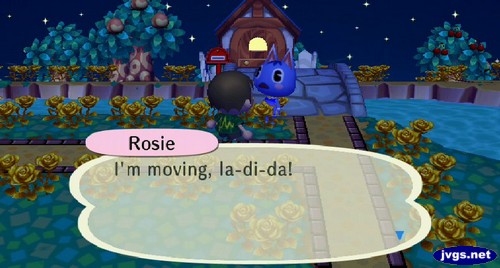 Rosie: I'm moving, la-di-da!