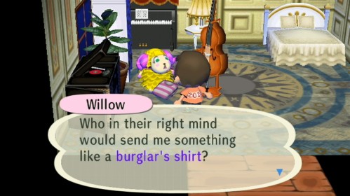 Willow: Who in their right mind would send me something like a burglar's shirt?