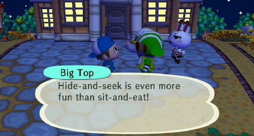 Big Top: Hide-and-seek is even more fun than sit-and-eat!