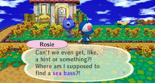 Rosie: Can't we even get, like, a hint or something?! Where am I supposed to find a sea bass?!