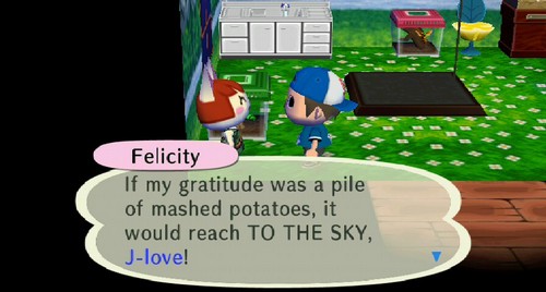 Felicity: If my gratitude was a pile of mashed potatoes, it would reach TO THE SKY, J-love!