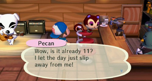 Pecan: Wow, is it already 11? I let the day just slip away from me!