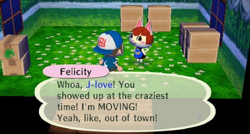 Felicity: Whoa, J-love! You showed up at the craziest time! I'm MOVING! Yeah, like, out of town!
