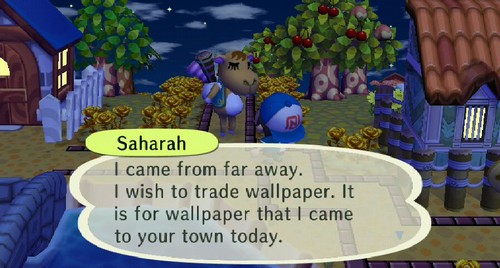 Saharah: I came from far away. I wish to trade wallpaper. It is for wallpaper that I came to your town today.