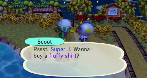 Scoot: Pssst. Super J. Wanna buy a fluffy shirt?