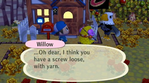 Willow: ...Oh dear, I think you have a screw loose, with yarn.