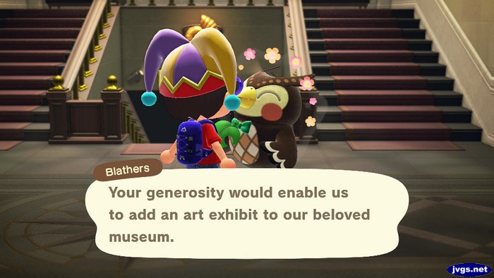 Blathers: Your generosity would enable us to add an art exhibit to our beloved museum.