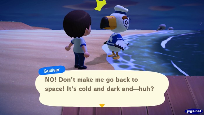 Gulliver: NO! Don't make me go back to space! It's cold and dark and--huh?