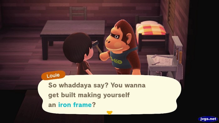 Louie: So whaddaya say? You wanna get built making yourself an iron frame?