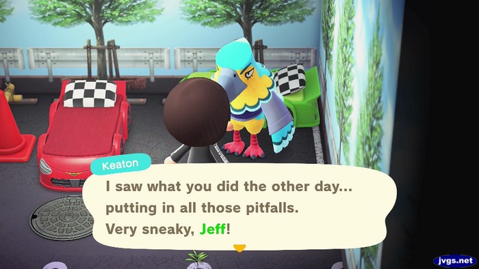 Keaton: I saw what you did the other day... putting in all those pitfalls. Very sneaky, Jeff!