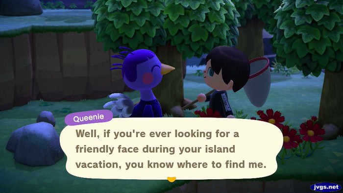 Queenie: Well, if you're ever looking for a friendly face during your island vacation, you know where to find me.