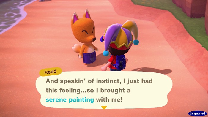 Redd: And speakin' of instinct, I just had this feeling...so I bought a serene painting with me!