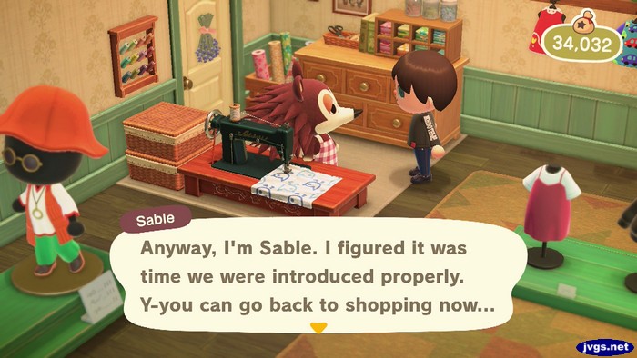 Sable: Anyway, I'm Sable. I figured it was time we were introduced properly. Y-you can go back to shopping now...