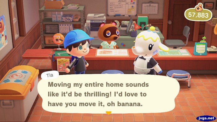 Tia: Moving my entire home sounds like it'd be thrilling! I'd love to have you move it, oh banana.