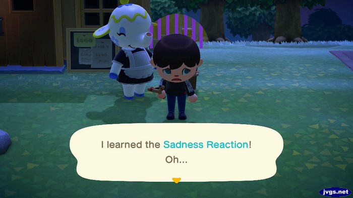 I learned the sadness reaction! Oh...