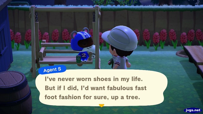 Agent S: I've never worn shoes in my life. But if I did, I'd want fabulous fast foot fashion for sure, up a tree.