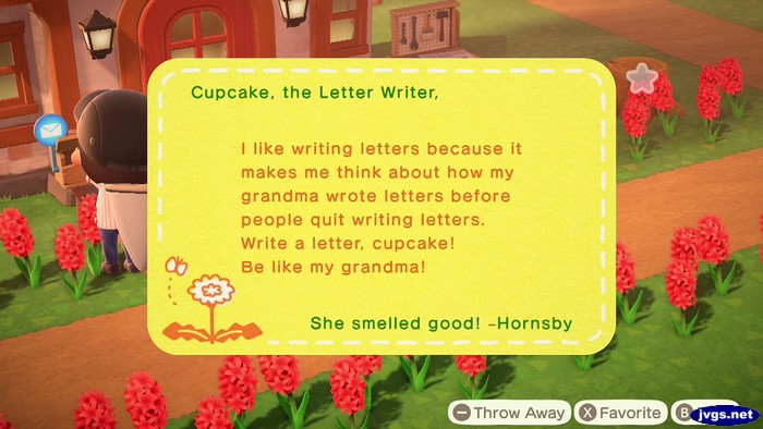 Cupcake, the Letter Writer, I like writing letters because it makes me think about how my grandma wrote letters before people quit writing letters. Write a letter, cupcake! Be like my grandma! She smelled good! -Hornsby