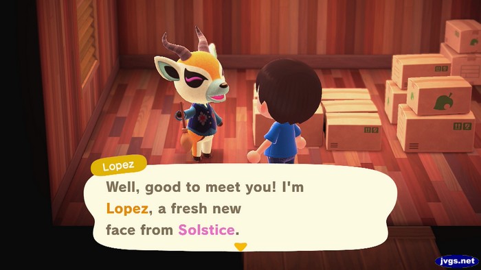 Lopez: Well, good to meet you! I'm Lopez, a fresh new face from Solstice.