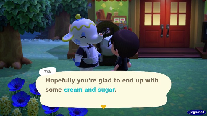 Tia: Hopefully you're glad to end up with some cream and sugar.