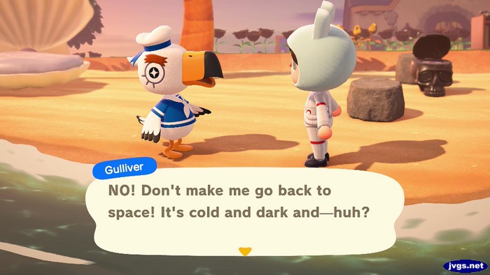 Gulliver: NO! Don't make me go back to space! It's cold and dark and--huh?