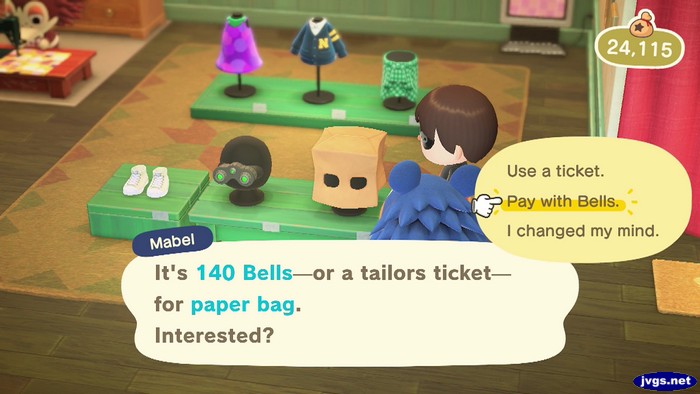 Mabel: It's 140 bells--or a tailors ticket--for paper bag. Interested?