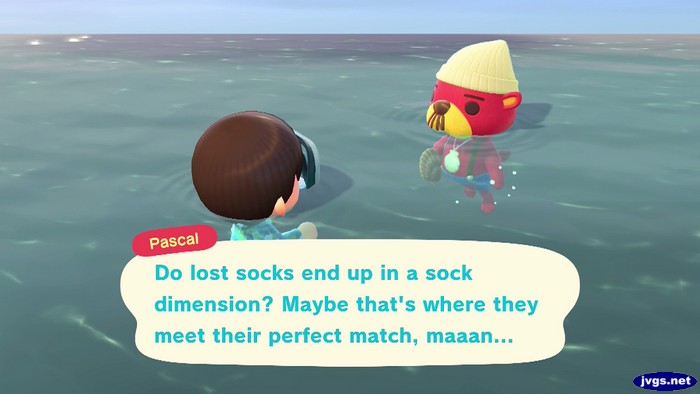 Pascal: Do lost socks end up in a sock dimension? Maybe that's where they meet their perfect match, maaan...